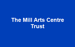 The Mill Arts Centre Trust