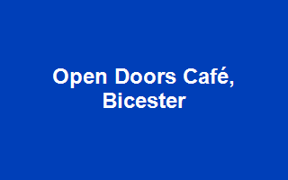 Open Doors Café, Bicester
